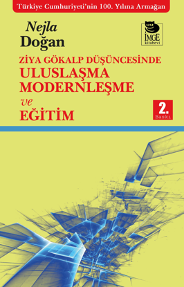 Ziya Gökalp Düşüncesinde Uluslaşma Modernleşme ve Eğitim resmi