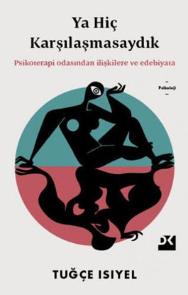 YA HİÇ KARŞILAŞMASAYDIK resmi