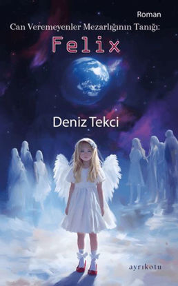 Can Veremeyenler Mezarlığının Tanığı - Felix resmi