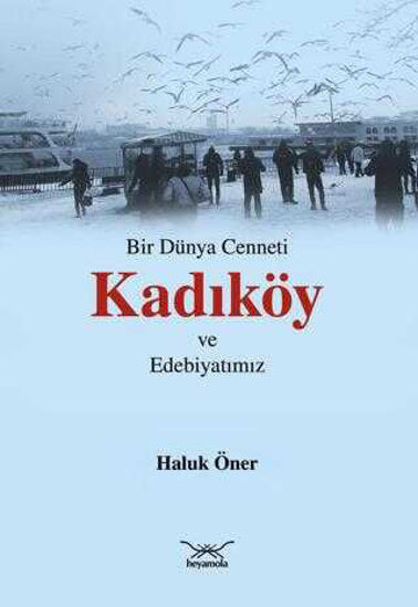 Bir Dünya Cenneti Kadıköy ve Edebiyatımız resmi