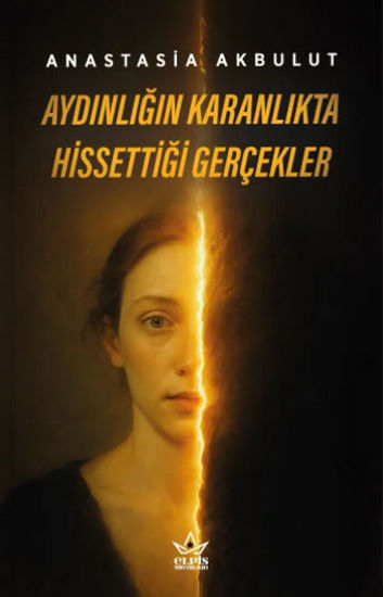 Aydınlığın Karanlıkta Hissettiği Gerçekler resmi