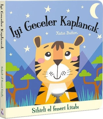 İyi Geceler Kaplancık - Sihirli El Feneri Kitabı - Ciltli resmi