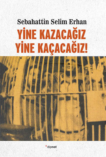 Yine Kazacağız, Yine Kaçacağız! resmi