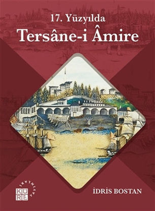 17. YÜZYILDA TERSANE-İ AMİRE resmi