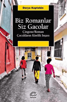 Biz Romanlar Siz Gacolar resmi