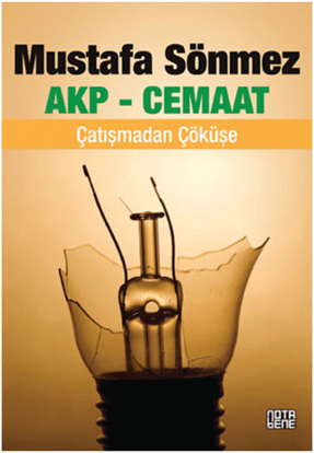 AKP - Cemaat Çatışmadan Çöküşe resmi