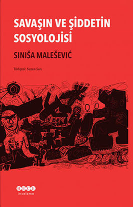SAVAŞIN VE ŞİDDETİN SOSYOLOJİSİ resmi