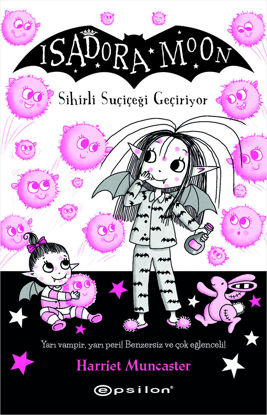 Isadora Moon -  Sihirli Suçiçeği Geçiriyor resmi
