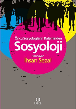 Öncü Sosyologların Kaleminden Sosyoloji resmi