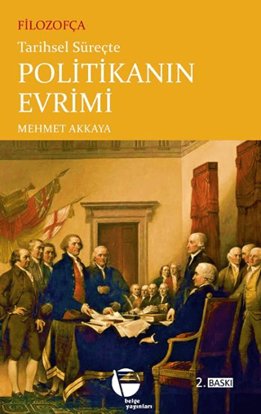 Filozofça Tarihsel Süreçte Politikanın Evrimi resmi