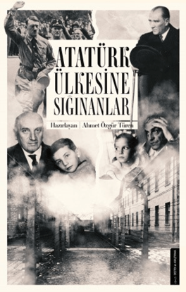 ATATÜRK ÜLKESİNE SIĞINANLAR resmi