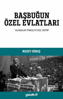 Başbuğun Özel Evlatları resmi