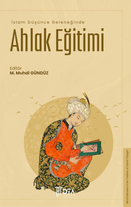 İslam Düşünce Geleneğinde Ahlak Eğitimi resmi