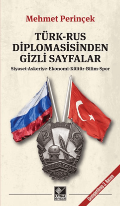 Türk-Rus Diplomasisinden Gizli Sayfalar resmi