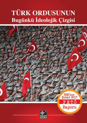 Türk Ordusunun Bugünkü İdeolojik Çizgisi resmi