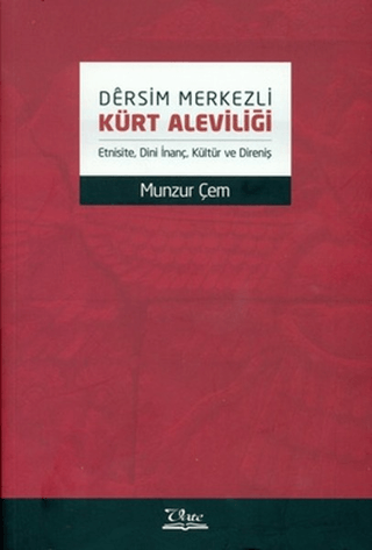 Dersim Merkezli Kürt Aleviliği resmi