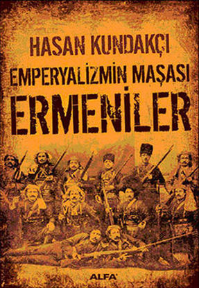 Emperyalizmin Maşası Ermeniler resmi