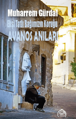 Ekşi Tatlı Bağımızın Koruğu - Avanos Anıları resmi