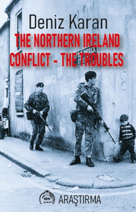 The Northern Ireland Conflict - The Troubles resmi