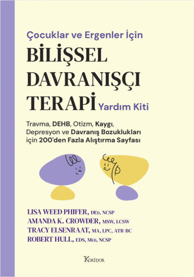 Çocuklar ve Ergenler İçin Bilişsel Davranışçı Terapi - Yardım Kiti resmi