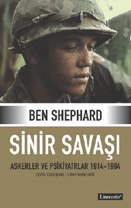 Sinir Savaşı Askerler ve Psikiyatrlar 1914-1994 resmi