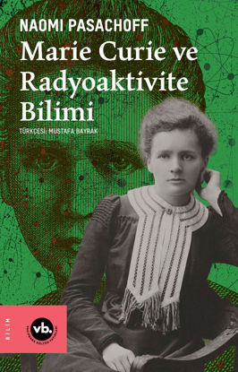 Marie Curie ve Radyoaktivite Bilimi resmi