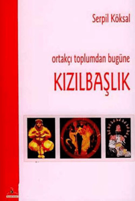 Ortakçı Toplumdan Bugüne Kızılbaşlık resmi