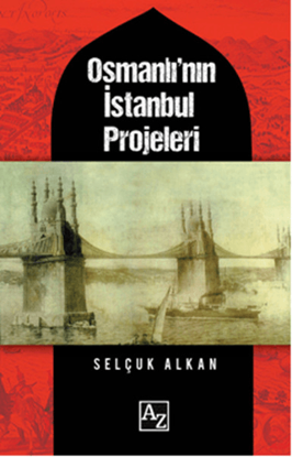 Osmanlı’nın İstanbul Projeleri resmi