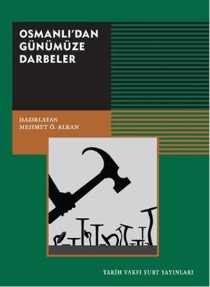 Osmanlı’dan Günümüze Darbeler resmi