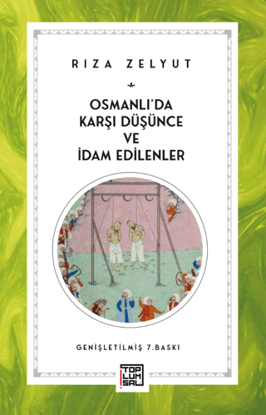 Osmanlı’da Karşı Düşünce ve İdam Edilenler resmi