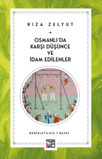 Osmanlı’da Karşı Düşünce ve İdam Edilenler resmi