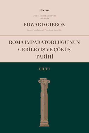 Roma İmparatorluğu'nun Gerileyiş ve Çöküş Tarihi - Cilt 1 resmi