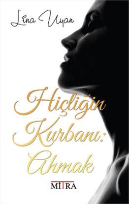 Hiçliğin Kurbanı - Ahmak resmi