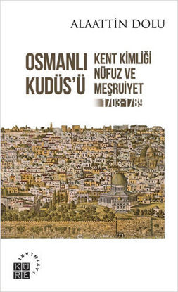Osmanlı Kudüs’ü resmi