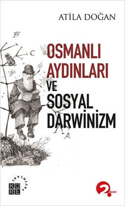 Osmanlı Aydınları ve Sosyal Darwinizm resmi