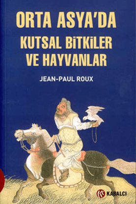 Orta Asya’da Kutsal Bitkiler ve Hayvanlar resmi