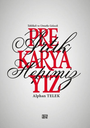 Artık Hepimiz Prekaryayız resmi