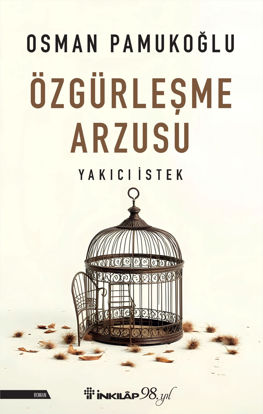 Özgürleşme Arzusu - Yakıcı İstek resmi