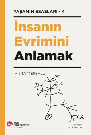 İnsanın Evrimini Anlamak - Yaşamın Esasları 4 resmi