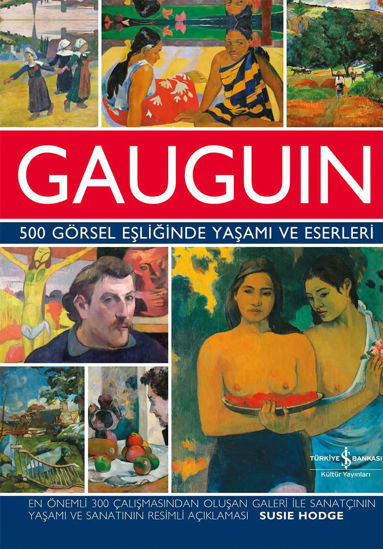 Gauguin - 500 Görsel Eşliğinde Yaşamı ve Eserleri - Ciltli resmi