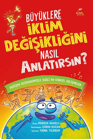 Büyüklere İklim Değişikliğini Nasıl Anlatırsın? resmi