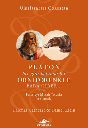 Platon Bir Gün Kolunda Bir Ornitorenkle Bara Girer resmi