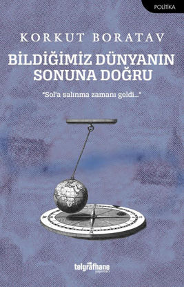 Bildiğimiz Dünyanın Sonuna Doğru resmi