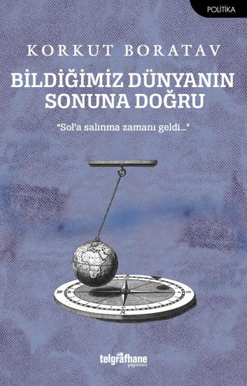 Bildiğimiz Dünyanın Sonuna Doğru resmi
