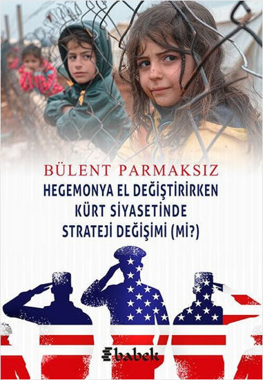 Hegomonya El Değiştirirken Kürt Siyasetinde Strateji Değişimi mi ? resmi