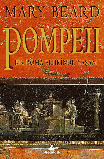 Pompeii - Bir Roma Şehrinde Yaşam resmi