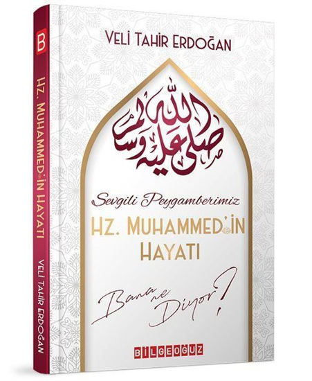 Sevgili Peygamberimiz Hz. Muhammed'in Hayatı Bana Ne Diyor? resmi