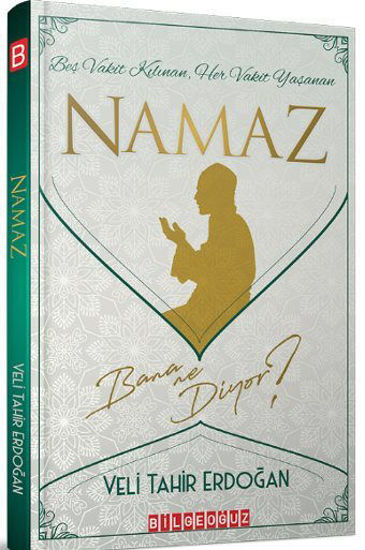 Beş Vakit Kılınan Her Vakit Yaşanan Namaz Bana Ne Diyor ? resmi