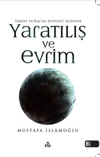 Tabiat ve Kur’an Ayetleri Işığında Yaratılış ve Evrim resmi