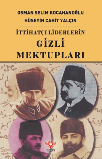 İttihatçı Liderlerin Gizli Mektupları resmi